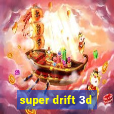 super drift 3d